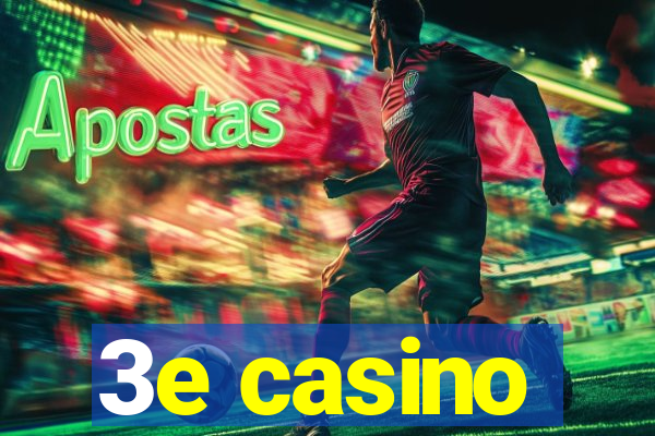 3e casino